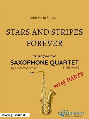 cover image of Stars and Stripes Forever--Saxophone Quartet set of PARTS